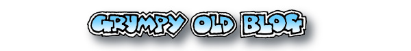Grumpy Old Blog